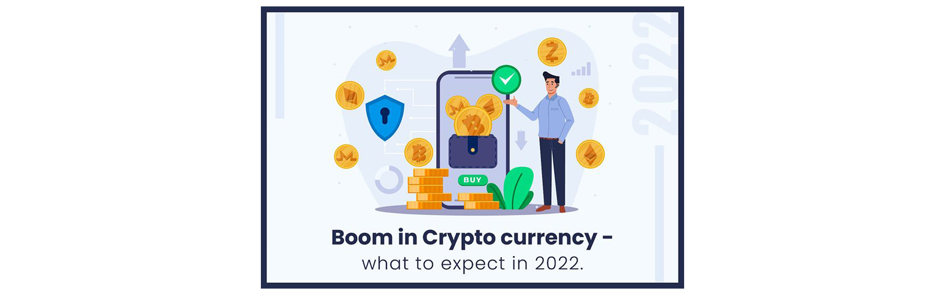 Cryptocurrency Trend � what to expect in 2022